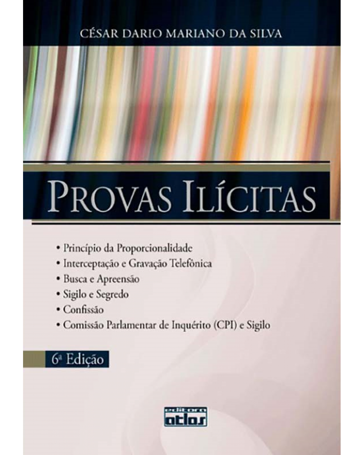 Provas ilícitas - 6ª Edição | 2010