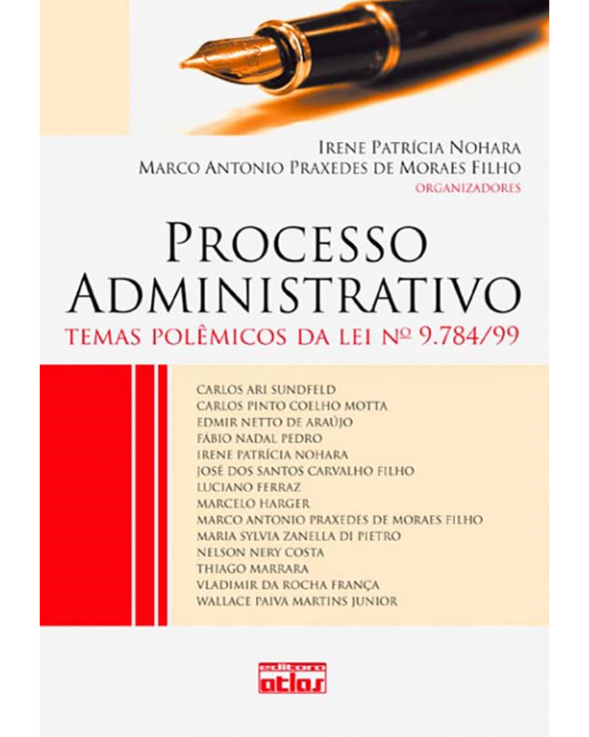 Processo administrativo: Temas polêmicos da lei nº 9.784/99 - 1ª Edição | 2011