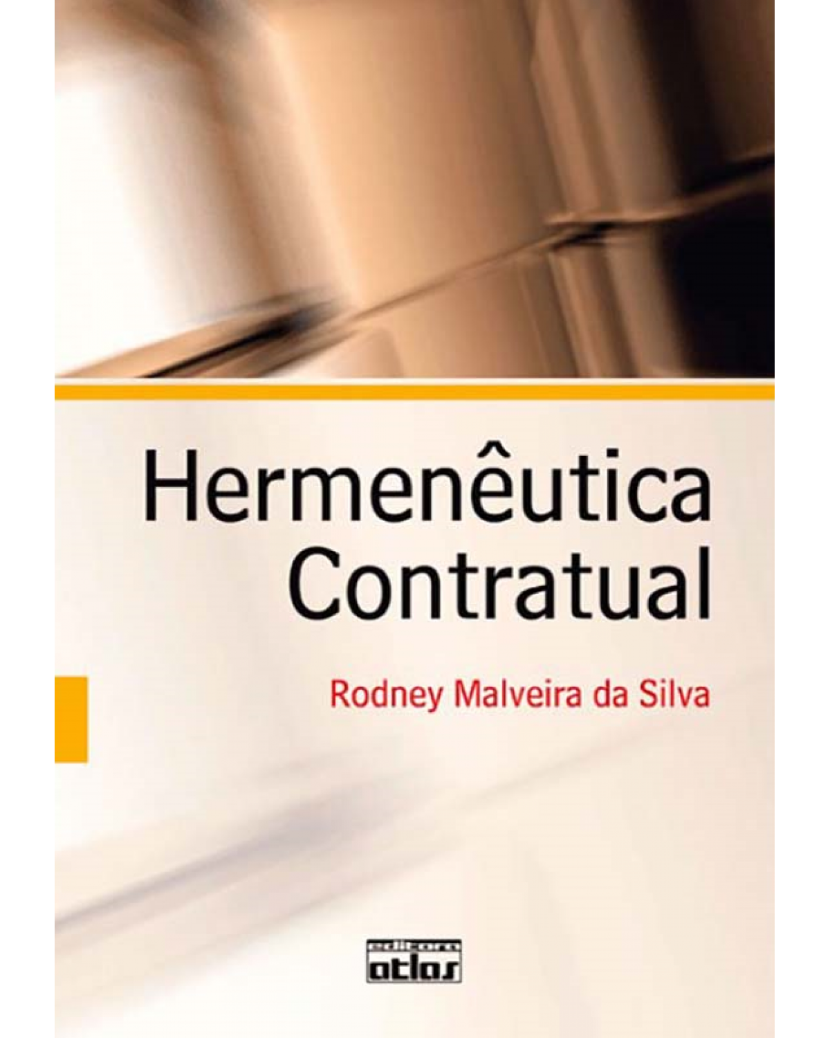 Hermenêutica contratual - 1ª Edição | 2011