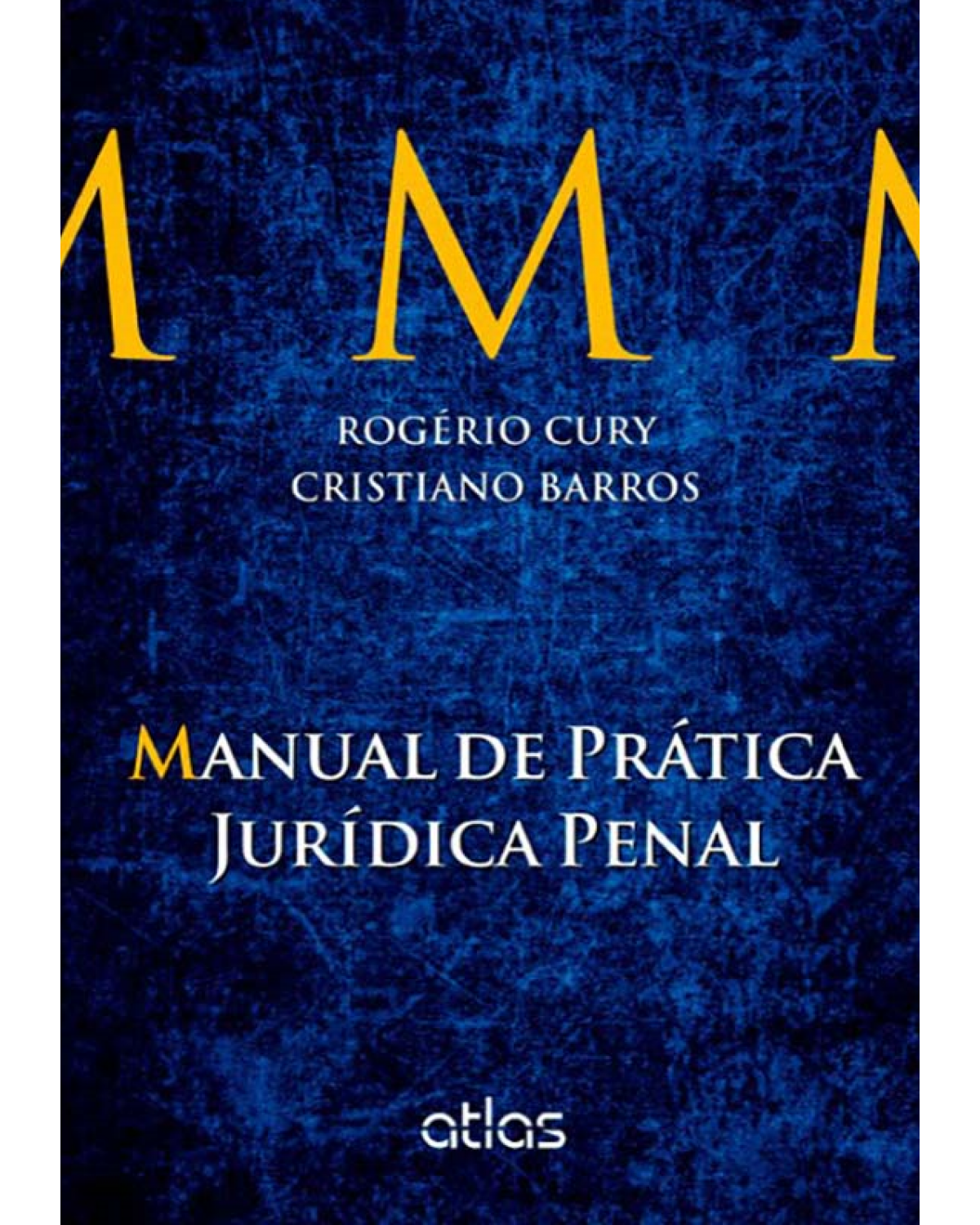 Manual de prática jurídica penal - 1ª Edição | 2012