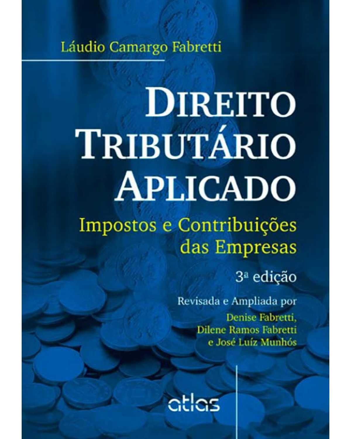 Direito tributário aplicado - Impostos e contribuições das empresas - 3ª Edição | 2012