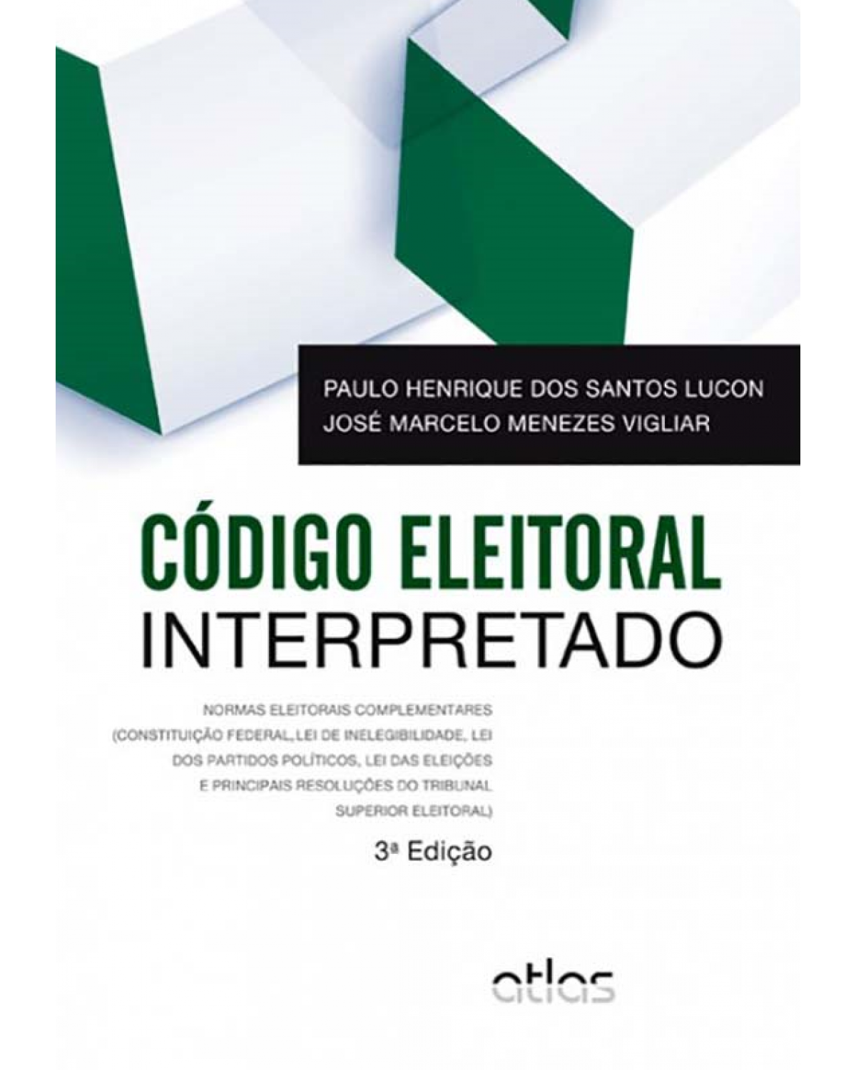 Código eleitoral interpretado - 3ª Edição | 2013