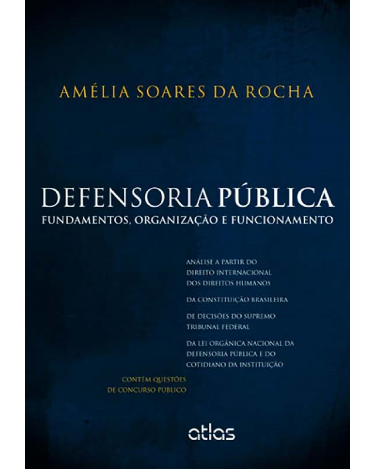 Defensoria pública - Fundamentos, organização e funcionamento - 1ª Edição | 2013