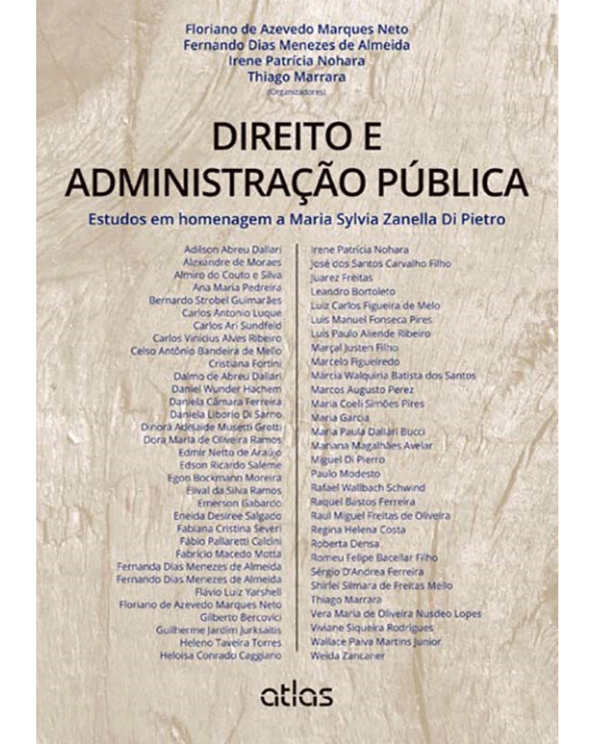 Direito e administração pública: Estudos em homenagem a Maria Sylvia Zanella Di Pietro - 1ª Edição | 2013