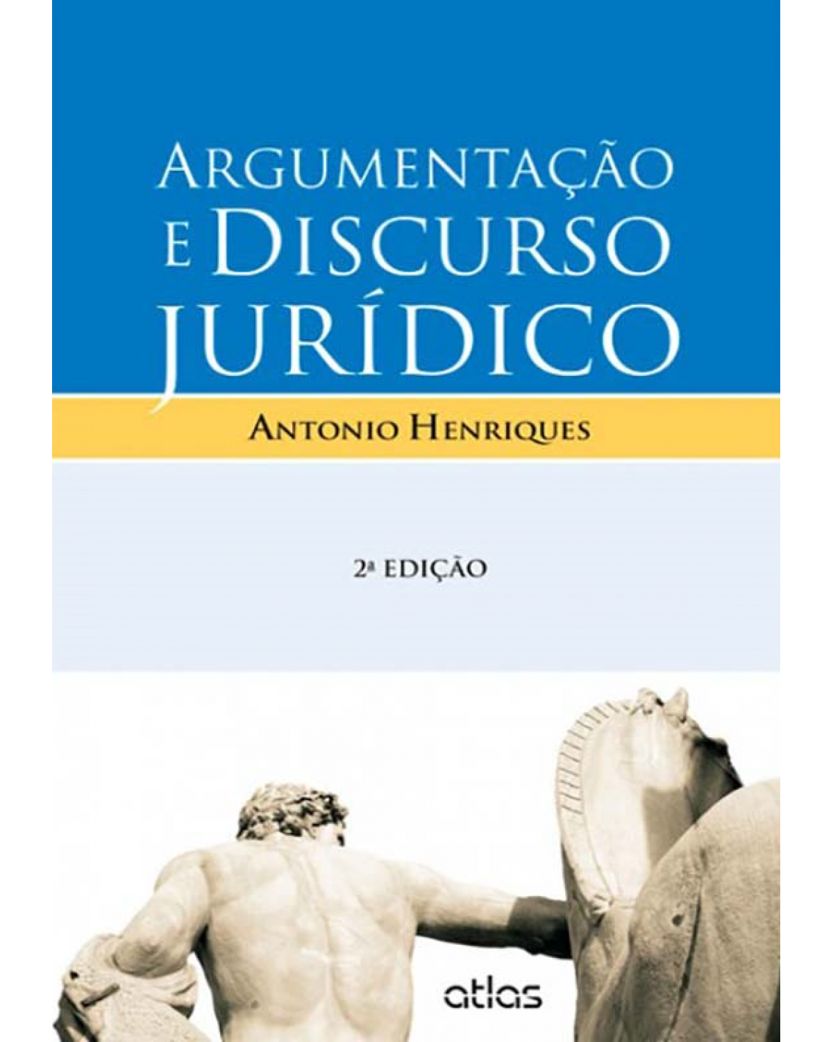 Argumentação e discurso jurídico - 2ª Edição | 2013