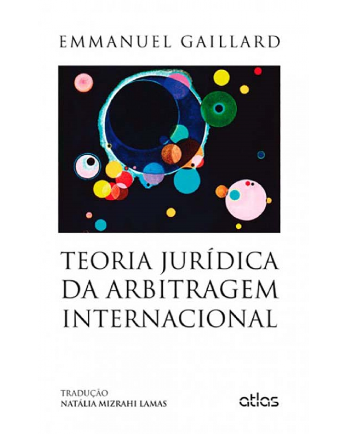 Teoria jurídica da arbitragem internacional - 1ª Edição | 2014