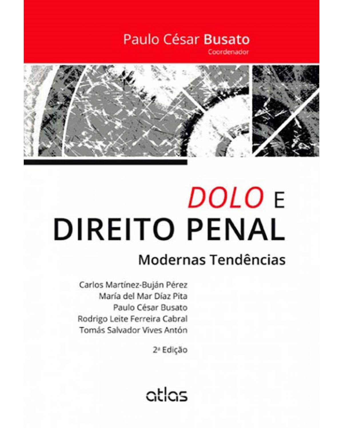 Dolo e direito penal: Modernas tendências - 2ª Edição | 2014