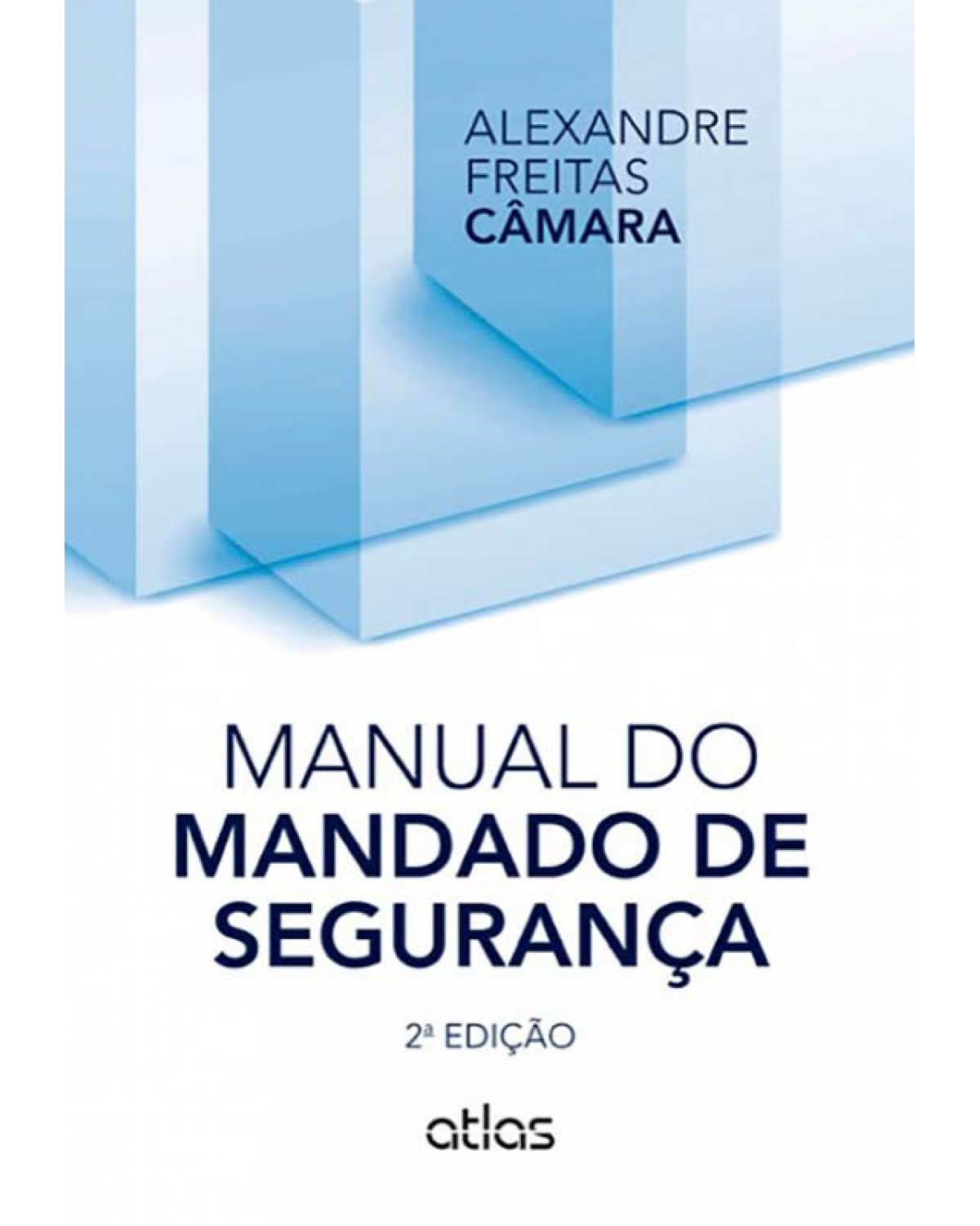 Manual do mandado de segurança - 2ª Edição | 2014