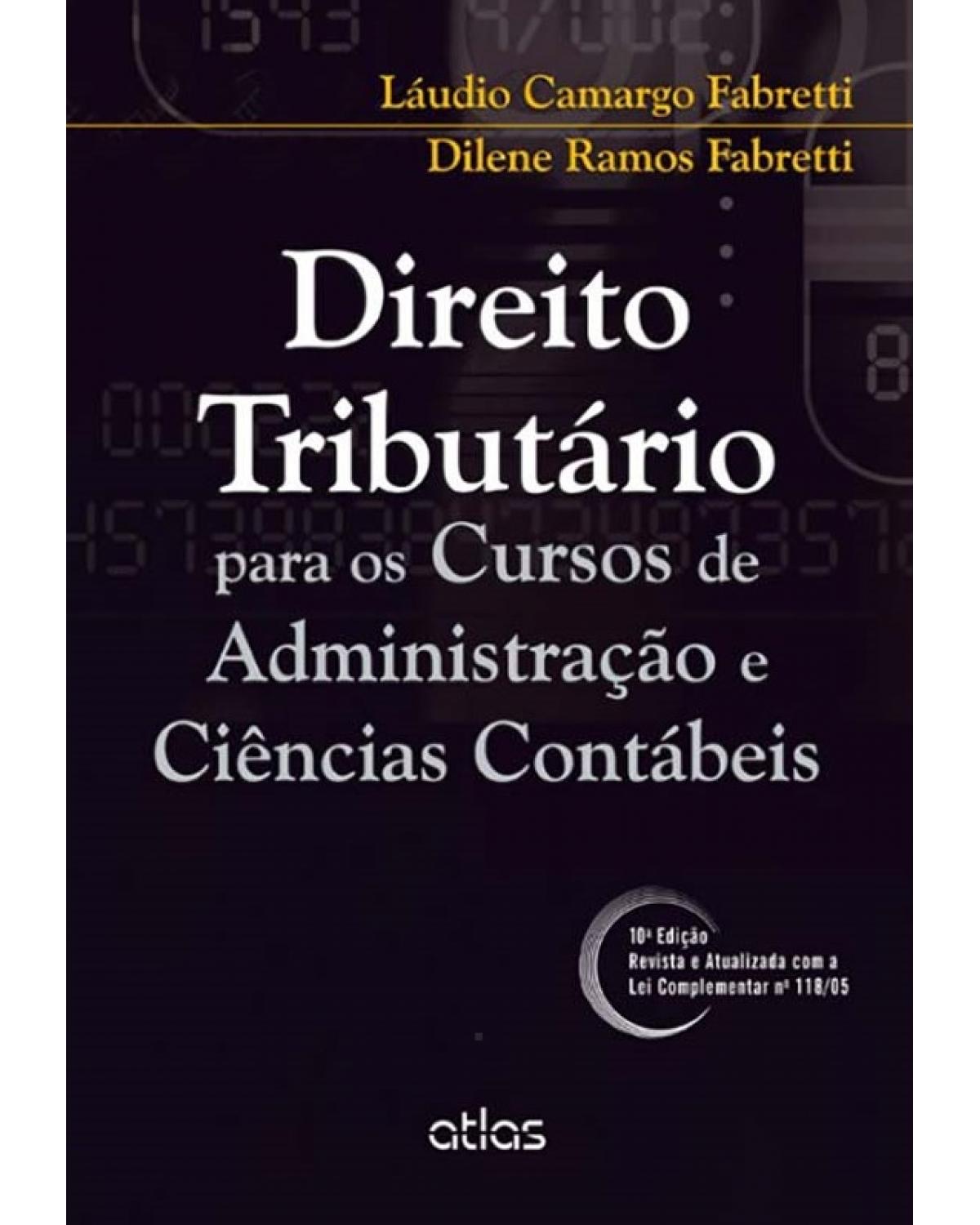 Direito tributário para os cursos de administração e ciências contábeis - 10ª Edição | 2014