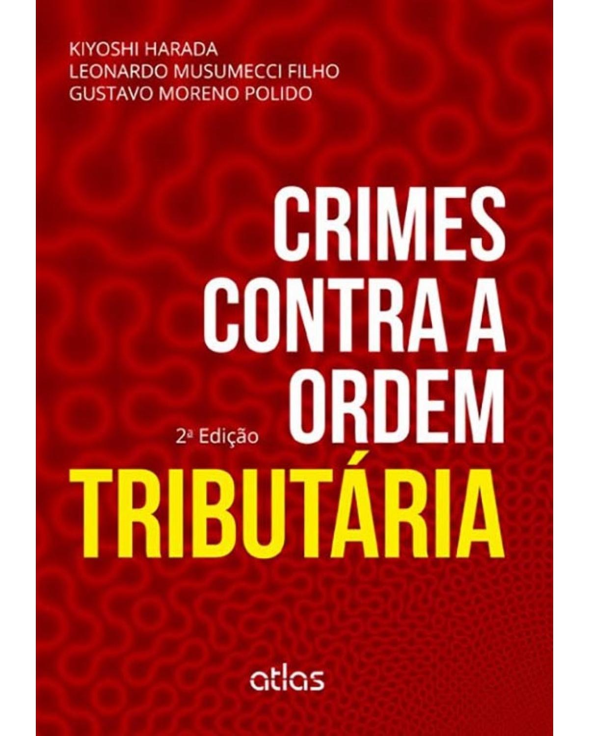 Crimes contra a ordem tributária - 2ª Edição | 2015