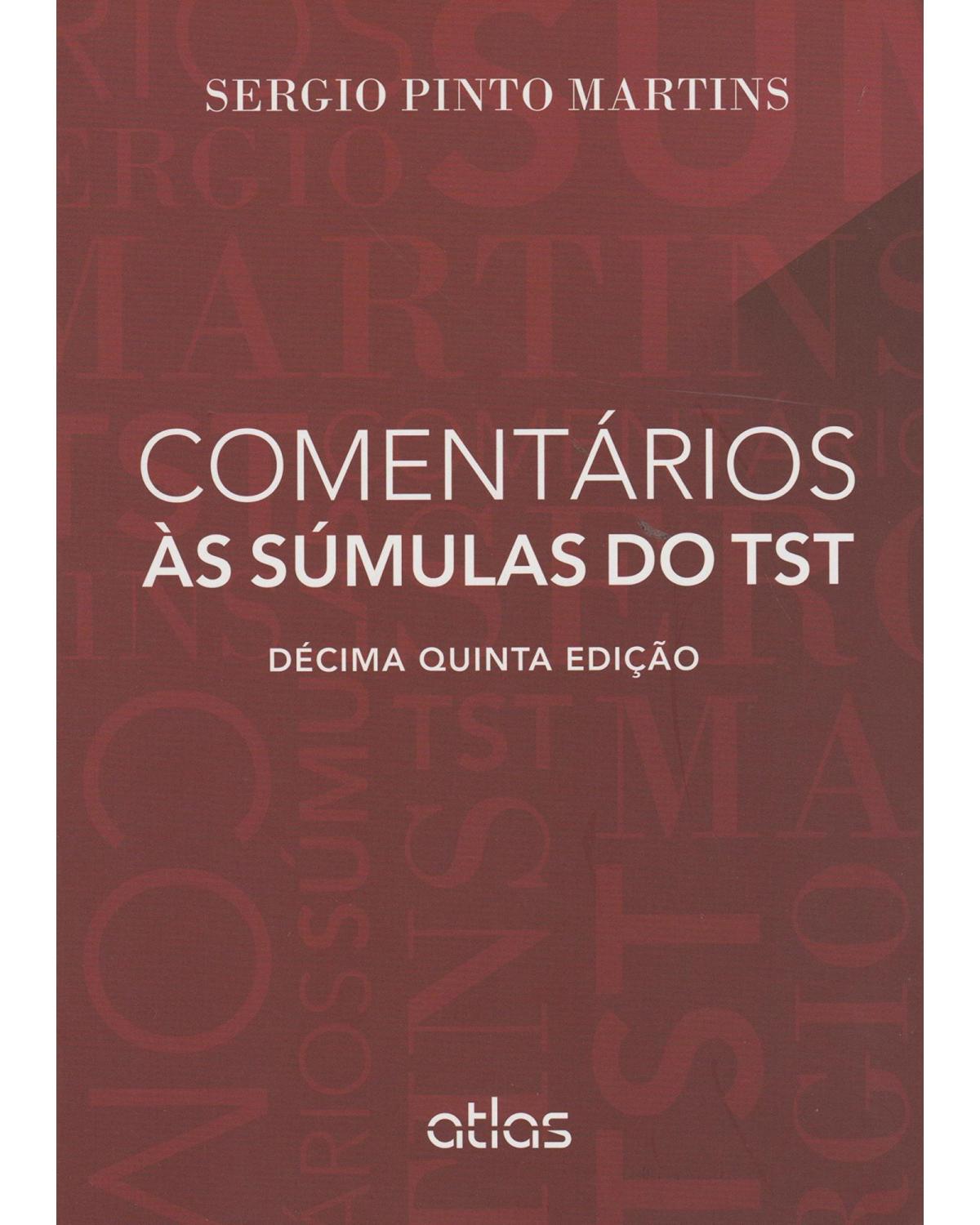 Comentários às súmulas do TST - 15ª Edição | 2015