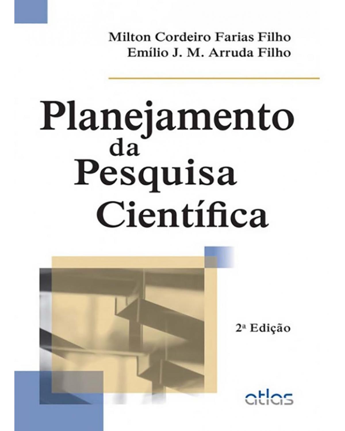 Planejamento da pesquisa científica - 2ª Edição | 2015