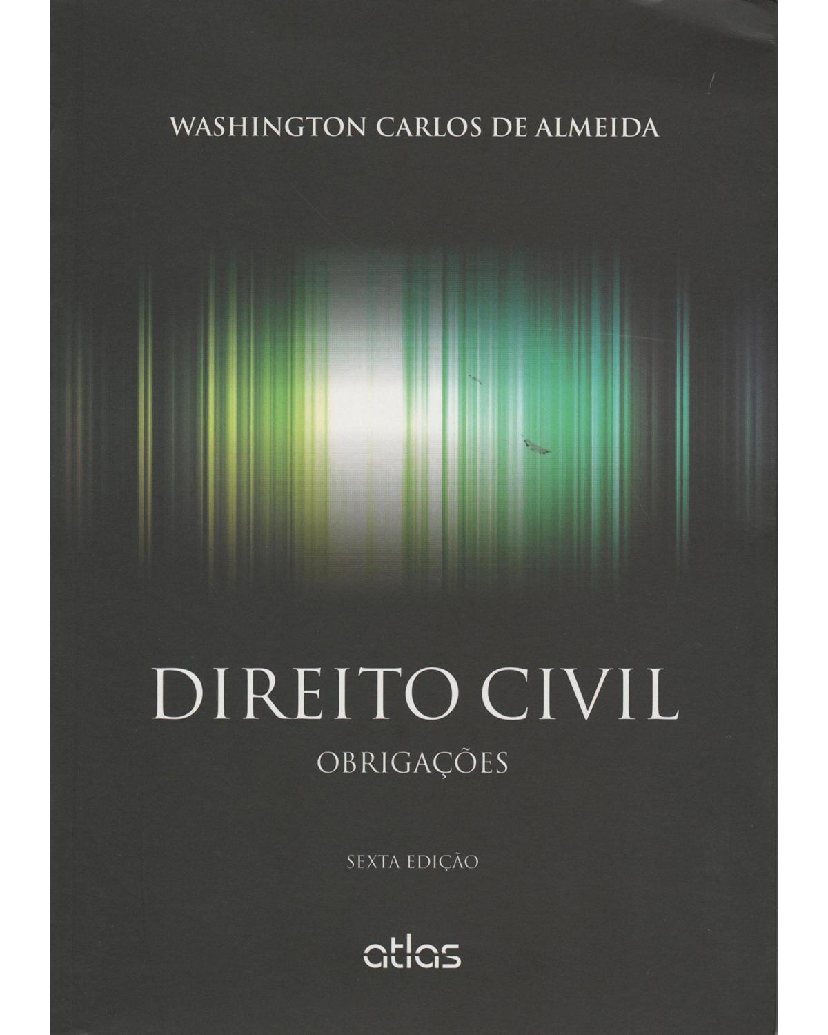 Direito civil - Obrigações - 6ª Edição | 2015