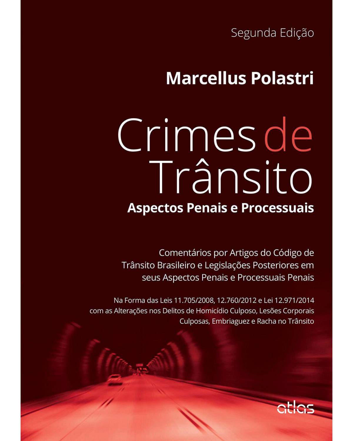 Crimes de trânsito - Aspectos penais e processuais - 2ª Edição | 2015