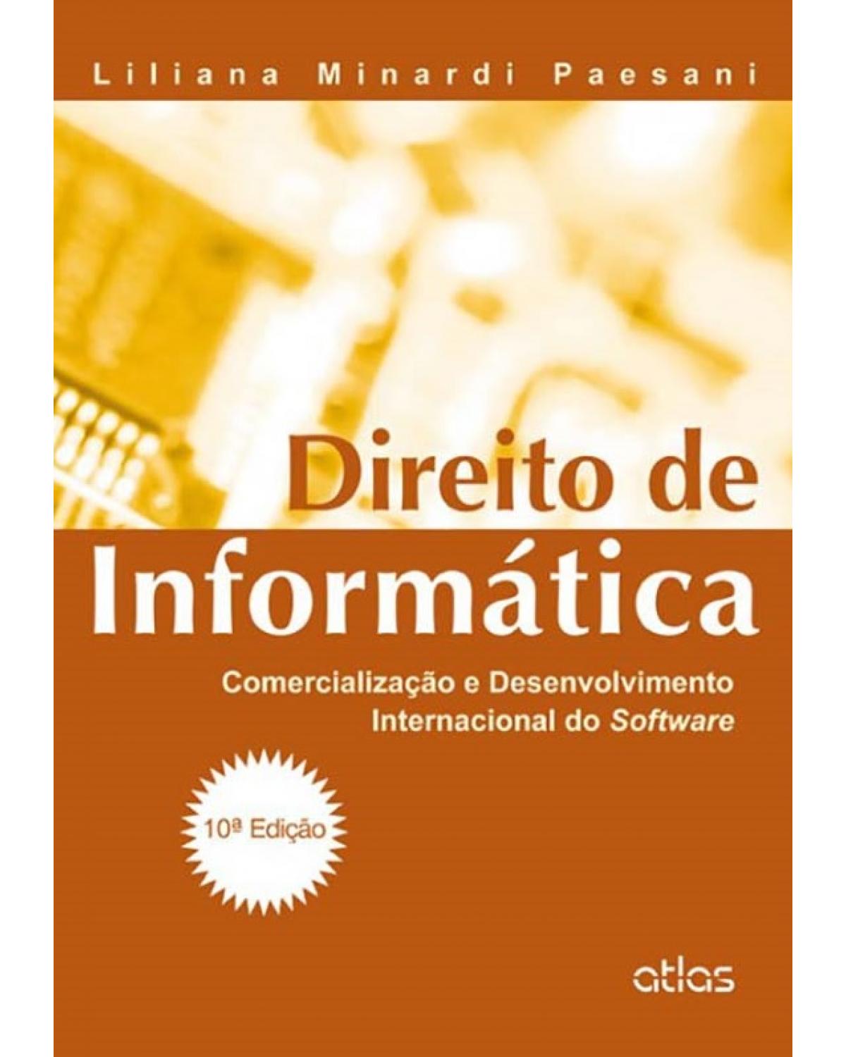 Direito de informática - Comercialização e desenvolvimento internacional do software - 10ª Edição | 2015