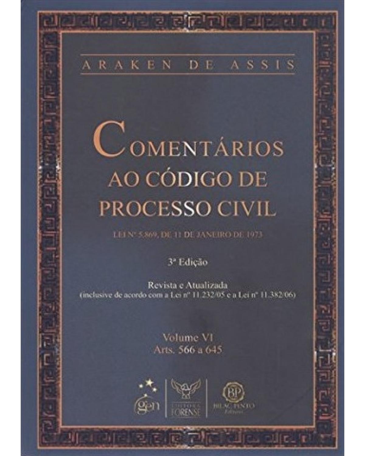 Comentários ao código de processo civil - Volume 6:  - 3ª Edição | 2009