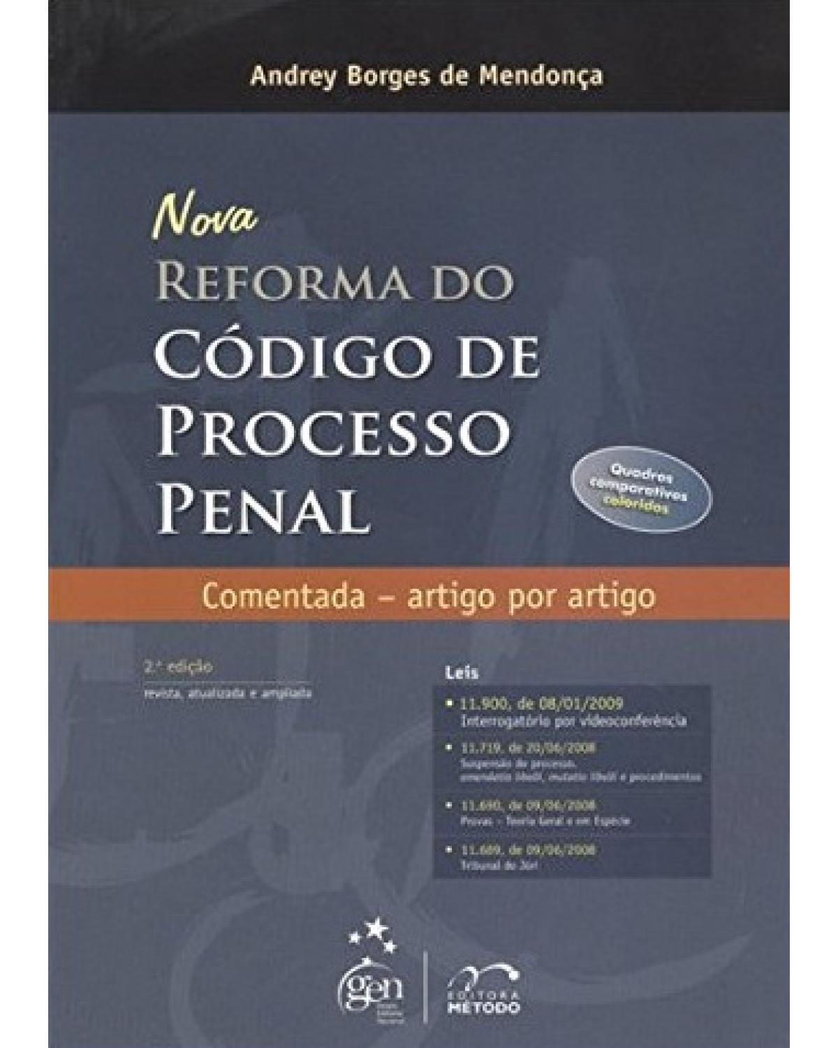 Nova reforma do código de processo penal - Comentada - Artigo por artigo - 2ª Edição | 2009