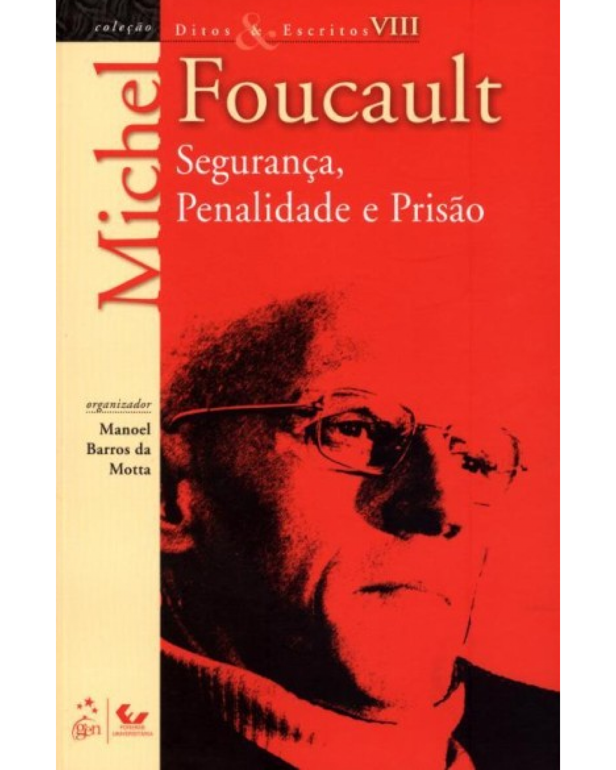 Segurança, penalidade e prisão - Volume 8:  - 1ª Edição | 2012