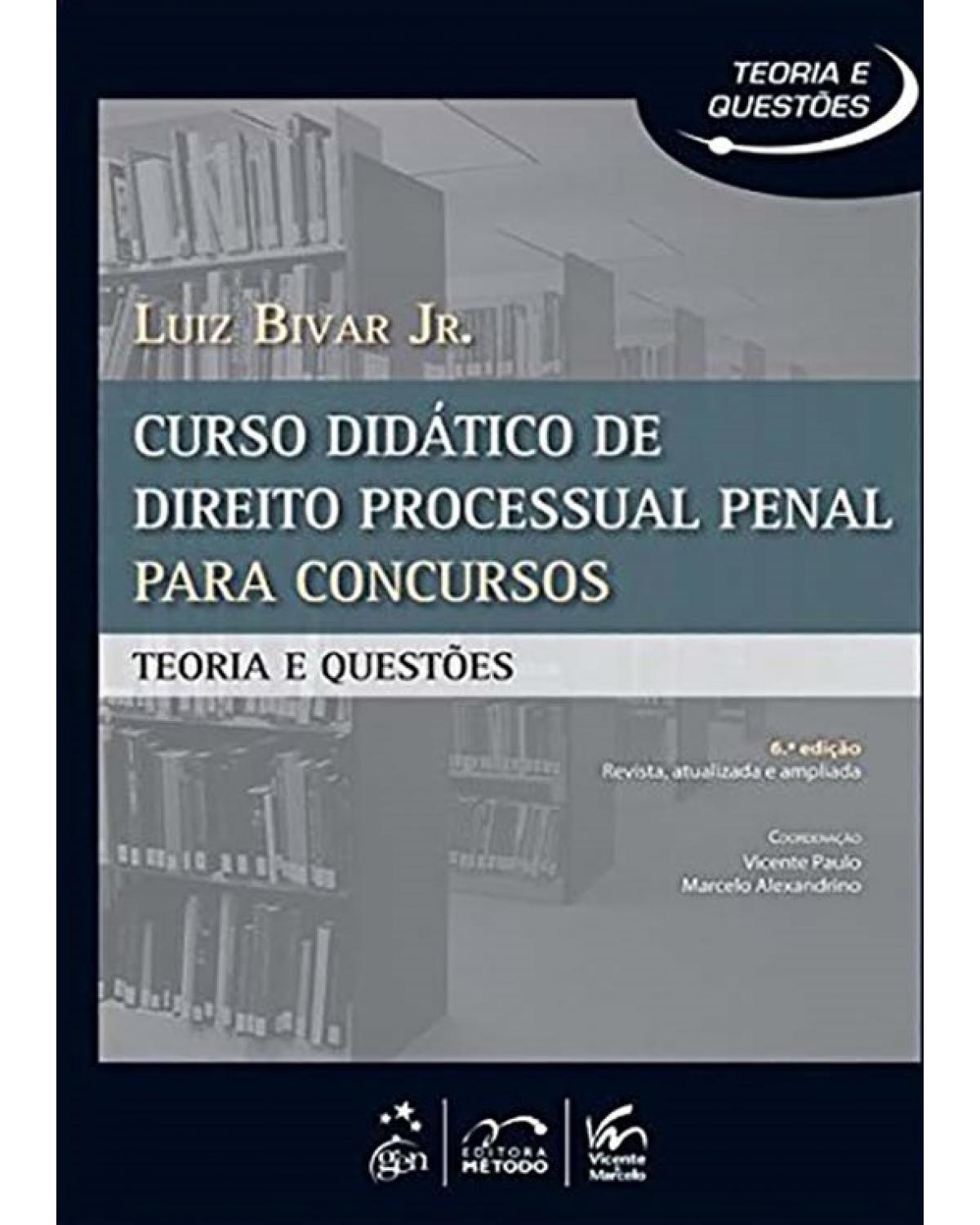 Curso didático de direito processual penal para concursos - Teoria e questões - 6ª Edição | 2013