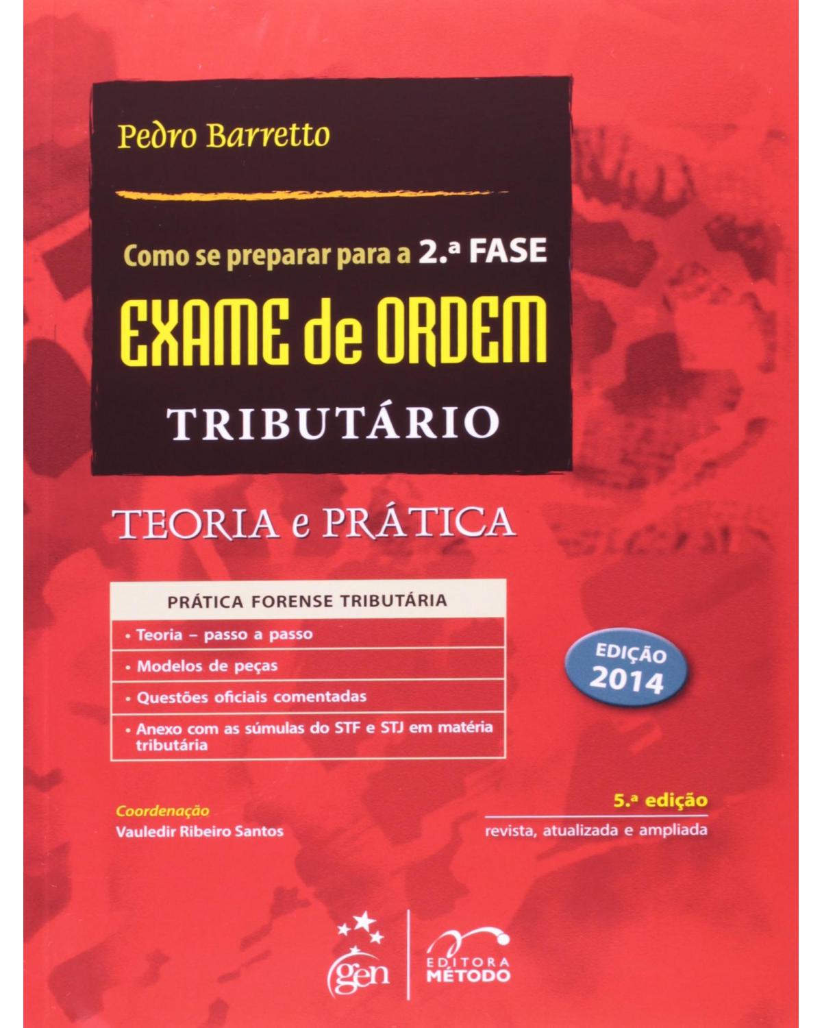 Como se preparar para a 2ª fase - Exame de Ordem - Tributário - Teoria e prática - 5ª Edição | 2014