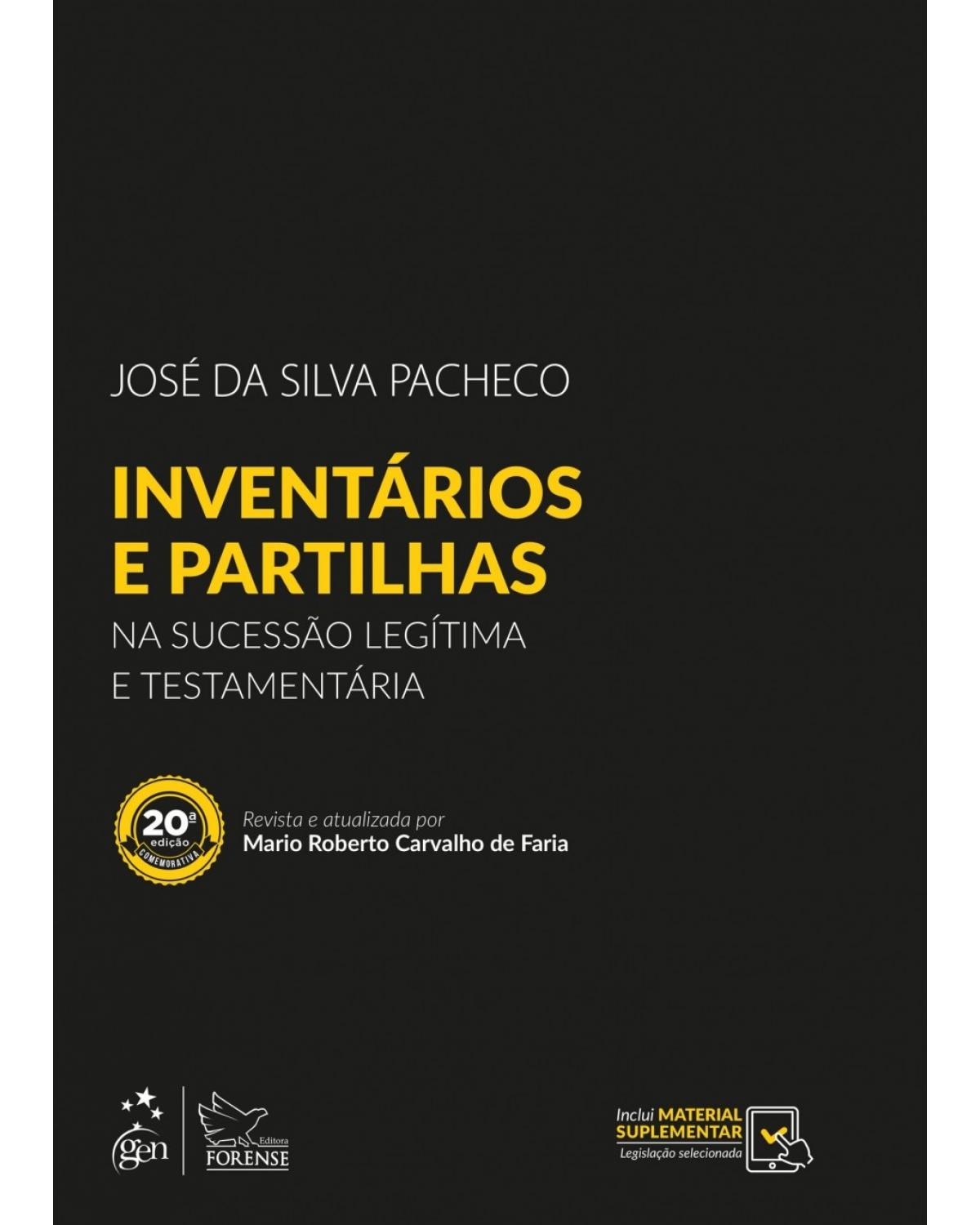 Inventários e partilhas - na sucessão legítima e testamentária - 20ª Edição | 2018