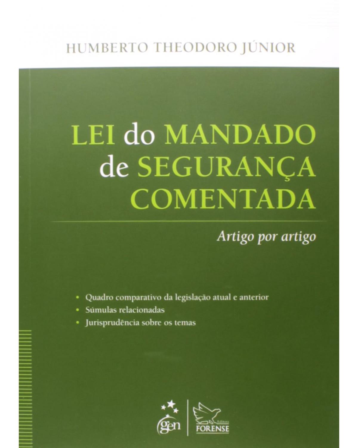 Lei do mandado de segurança comentada: Artigo por artigo - 1ª Edição | 2014