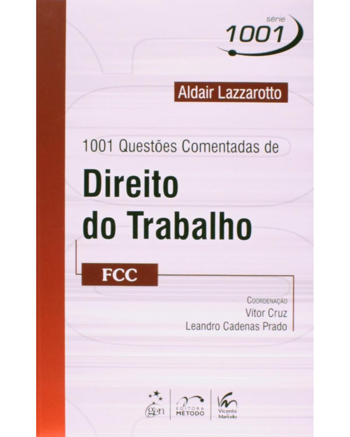 1001 questões comentadas de direito do trabalho - FCC - 1ª Edição | 2014