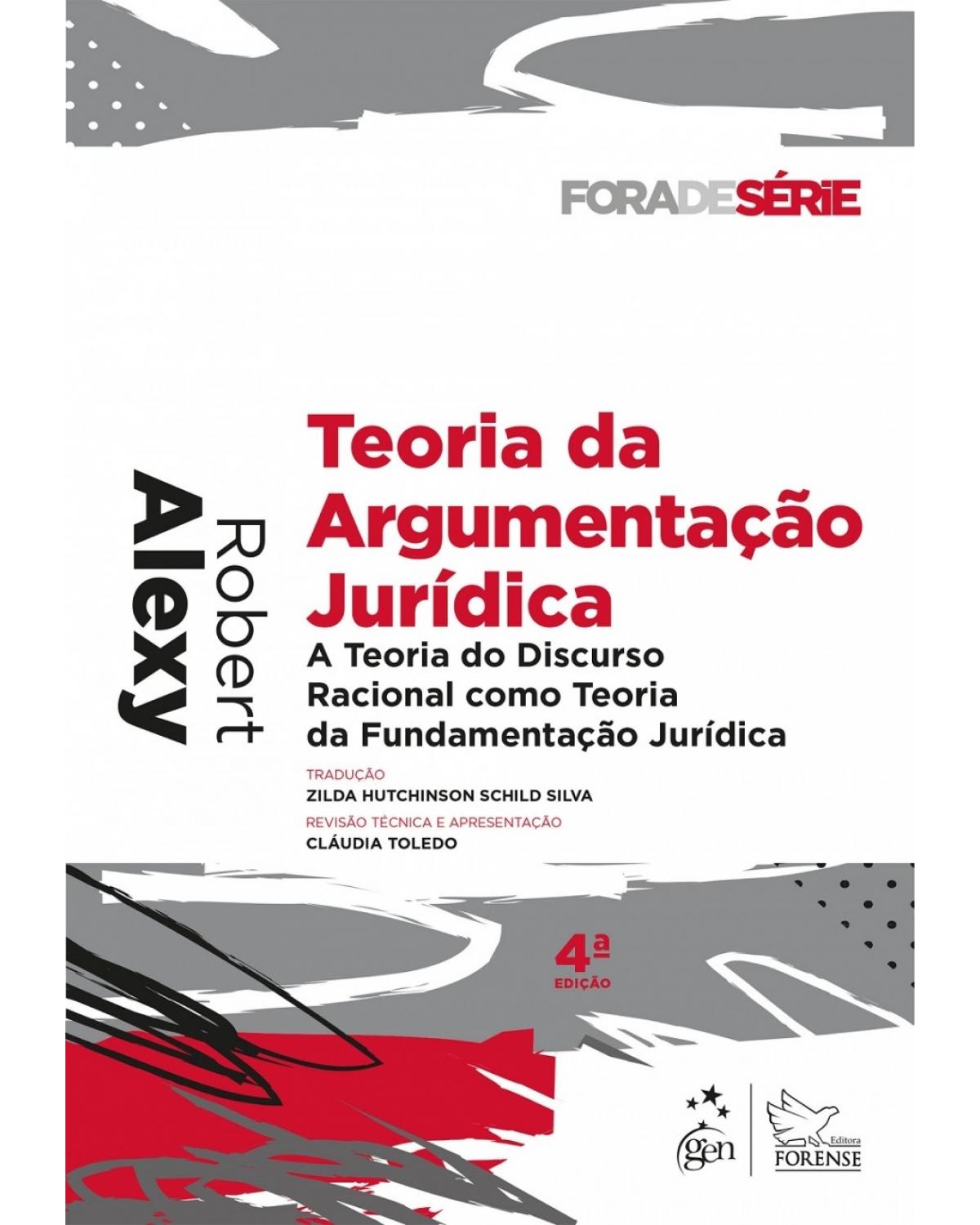 Teoria da argumentação jurídica - A teoria do discurso racional como teoria da fundamentação jurídica - 4ª Edição | 2017