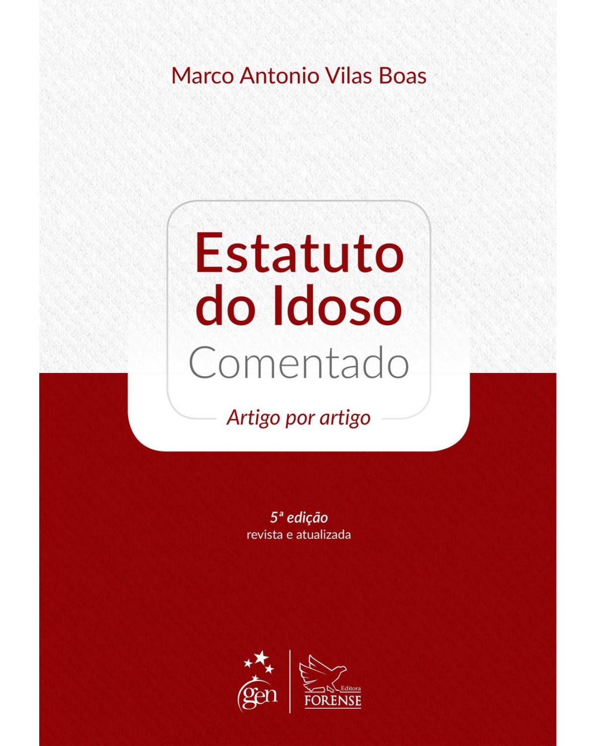 Estatuto do idoso comentado - Artigo por artigo - 5ª Edição | 2015