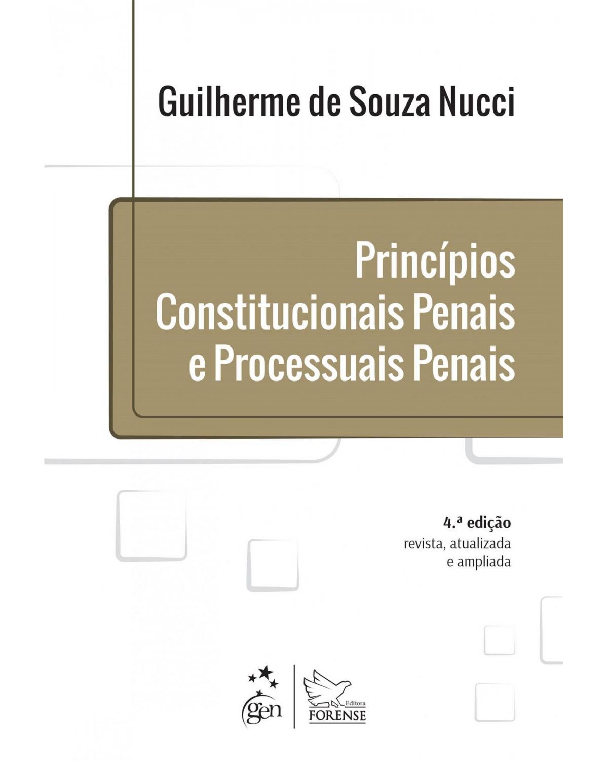 Princípios constitucionais penais e processuais penais - 4ª Edição | 2015