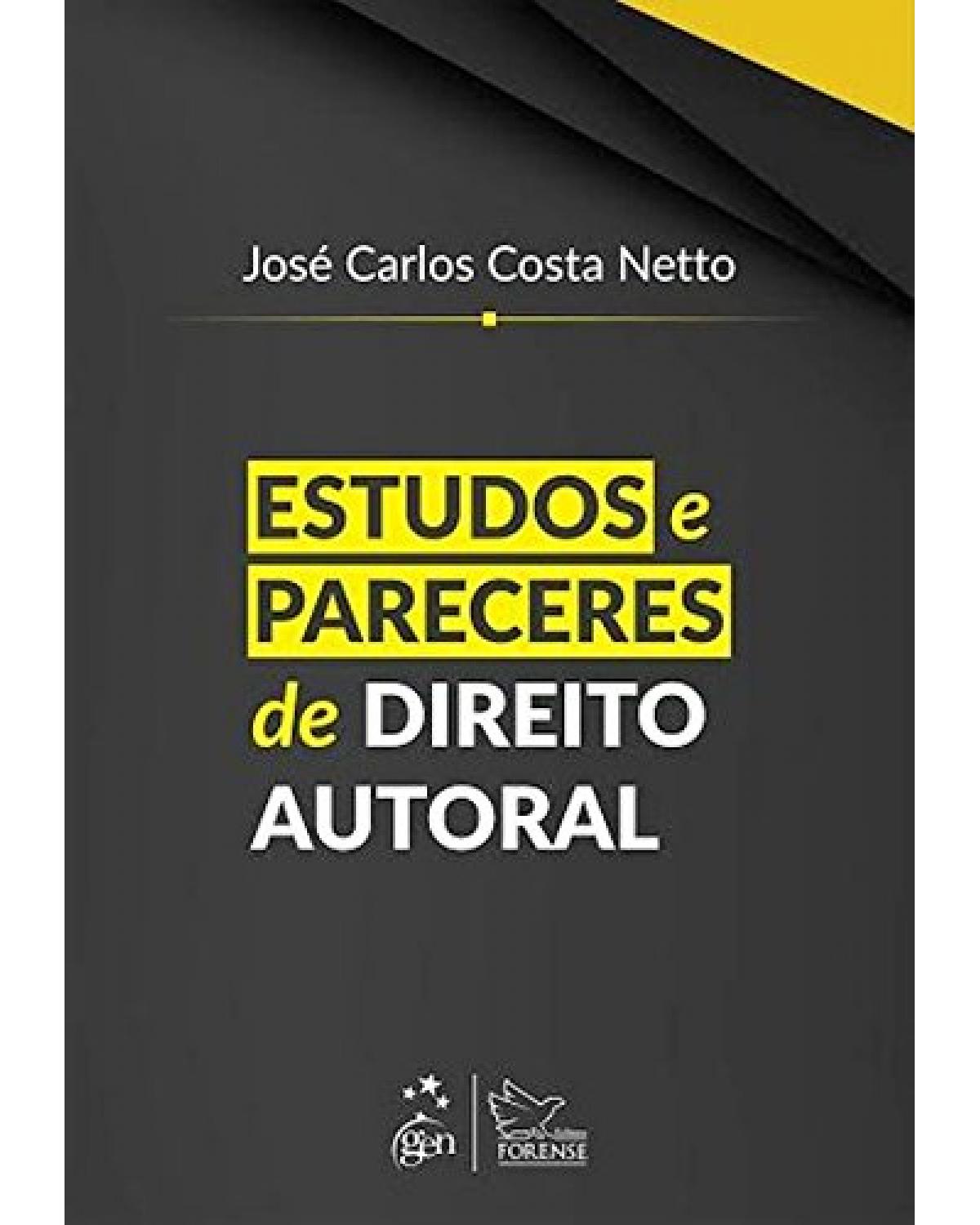 Estudos e pareceres de direito autoral - 1ª Edição | 2015