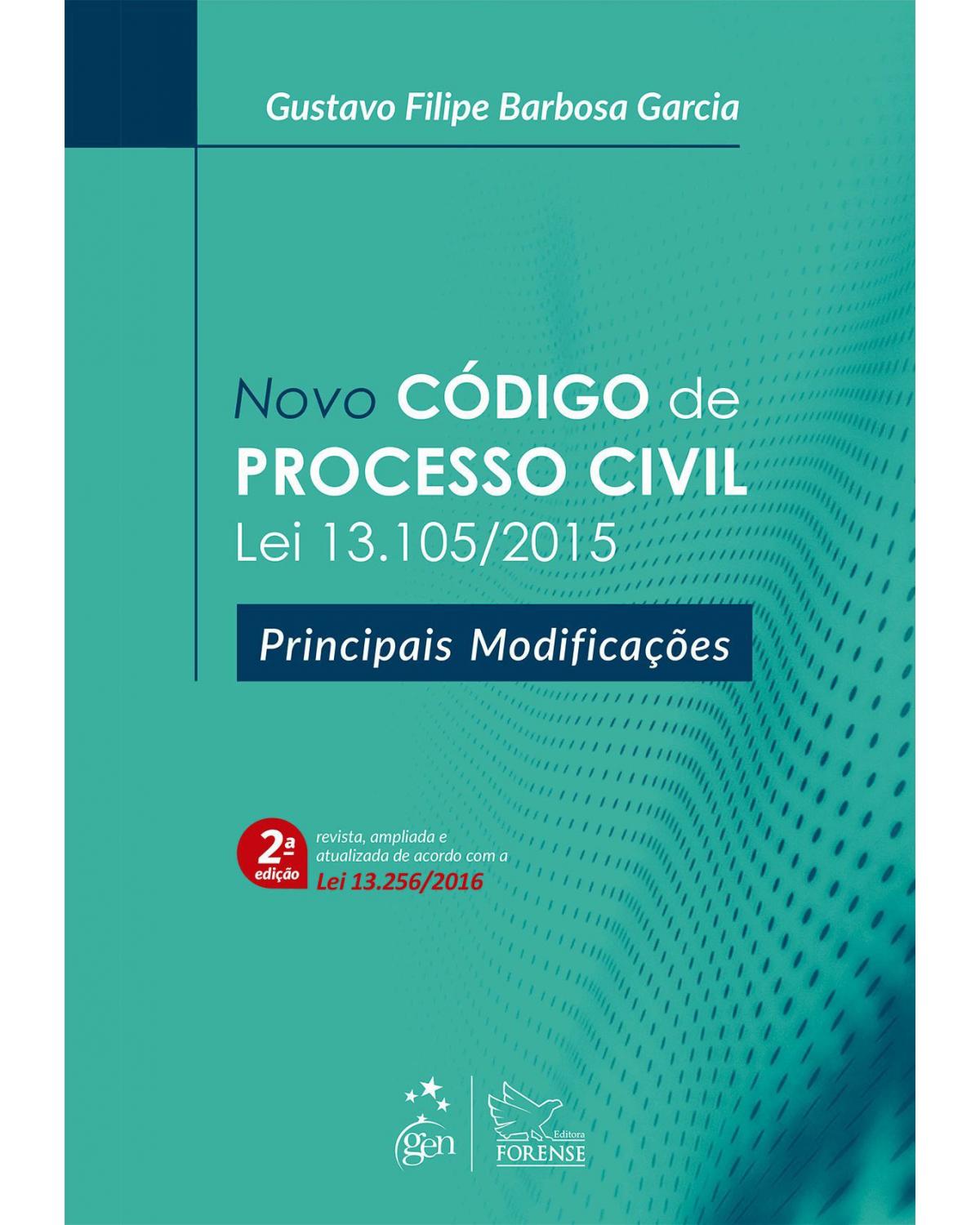 Novo código de processo civil: Lei 13.105/2015 - Principais modificações - 2ª Edição | 2016