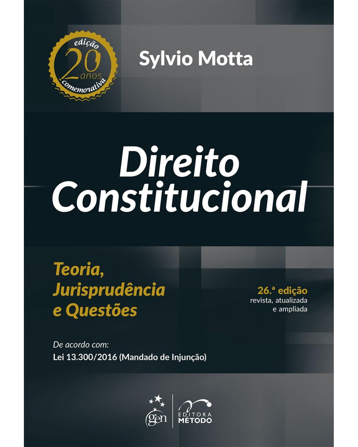 Direito constitucional: Teoria, jurisprudência e questões - 26ª Edição