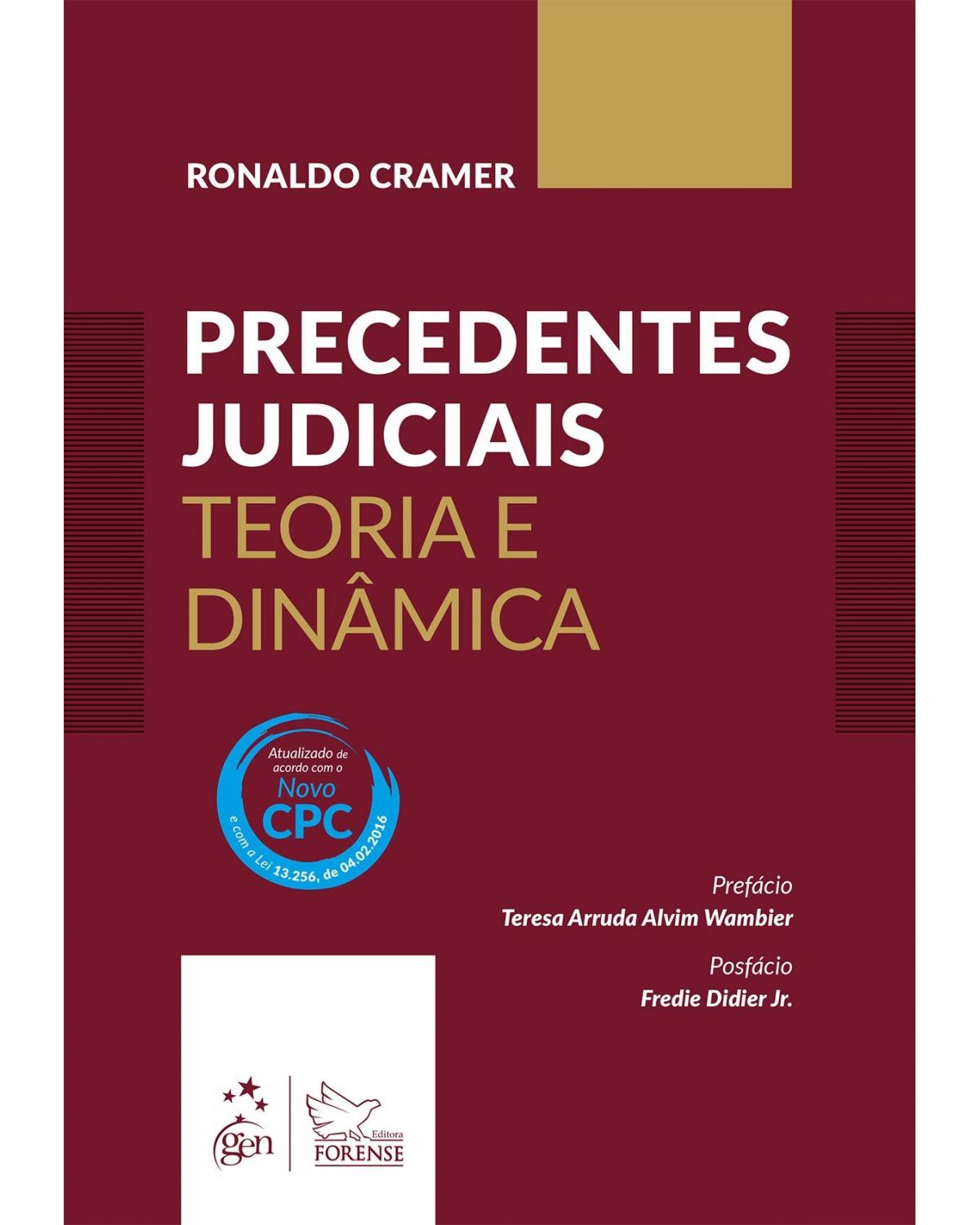 Precedentes judiciais - Teoria e dinâmica - 1ª Edição | 2017