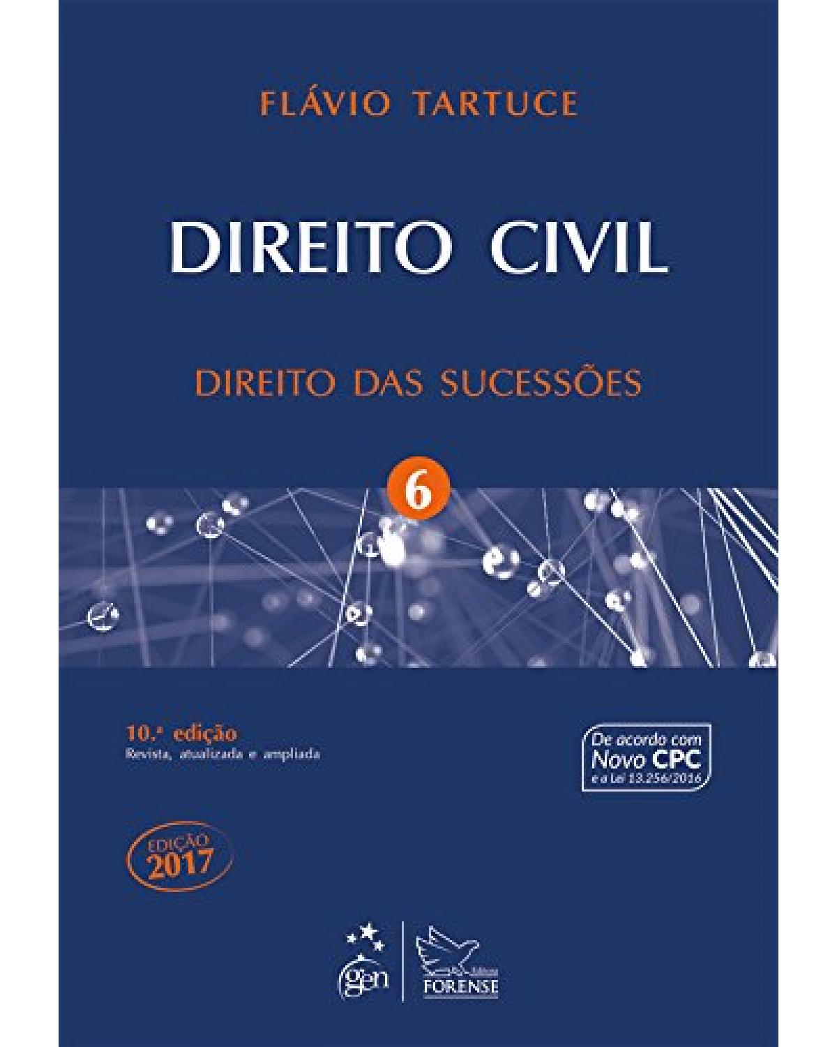 Direito civil: Direito das sucessões - Volume 6 - 10ª Edição