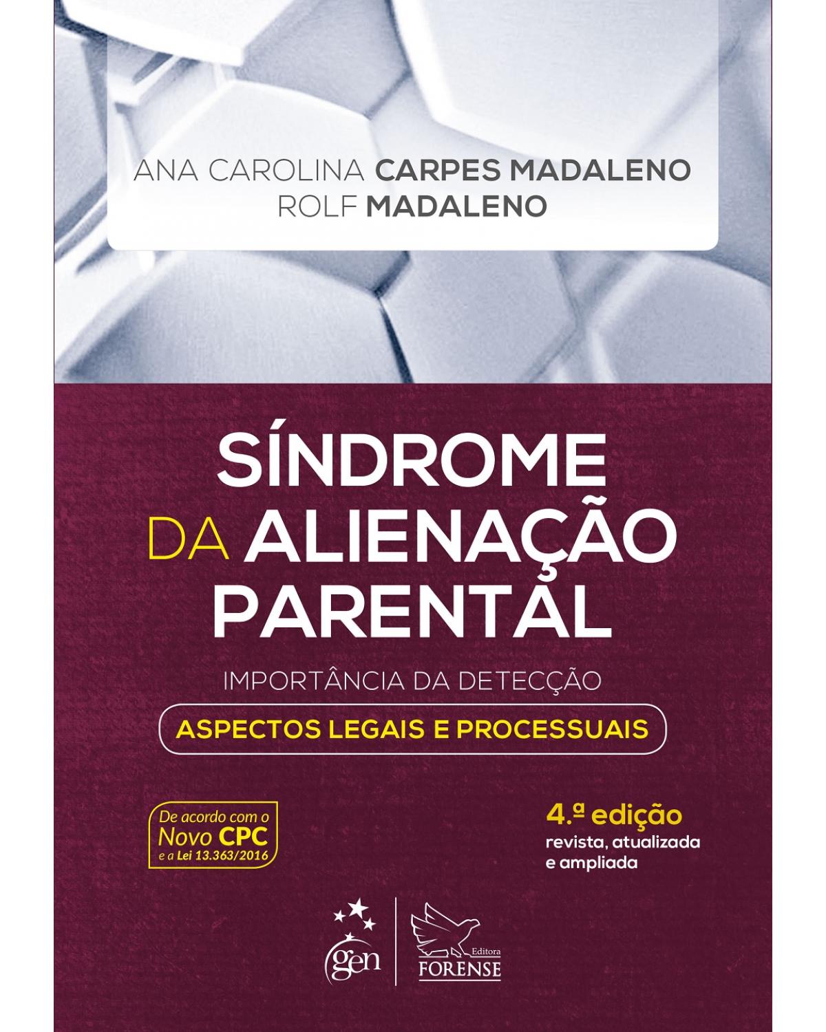 Síndrome da alienação parental: Importância da detecção - Aspectos legais e processuais - 4ª Edição | 2017