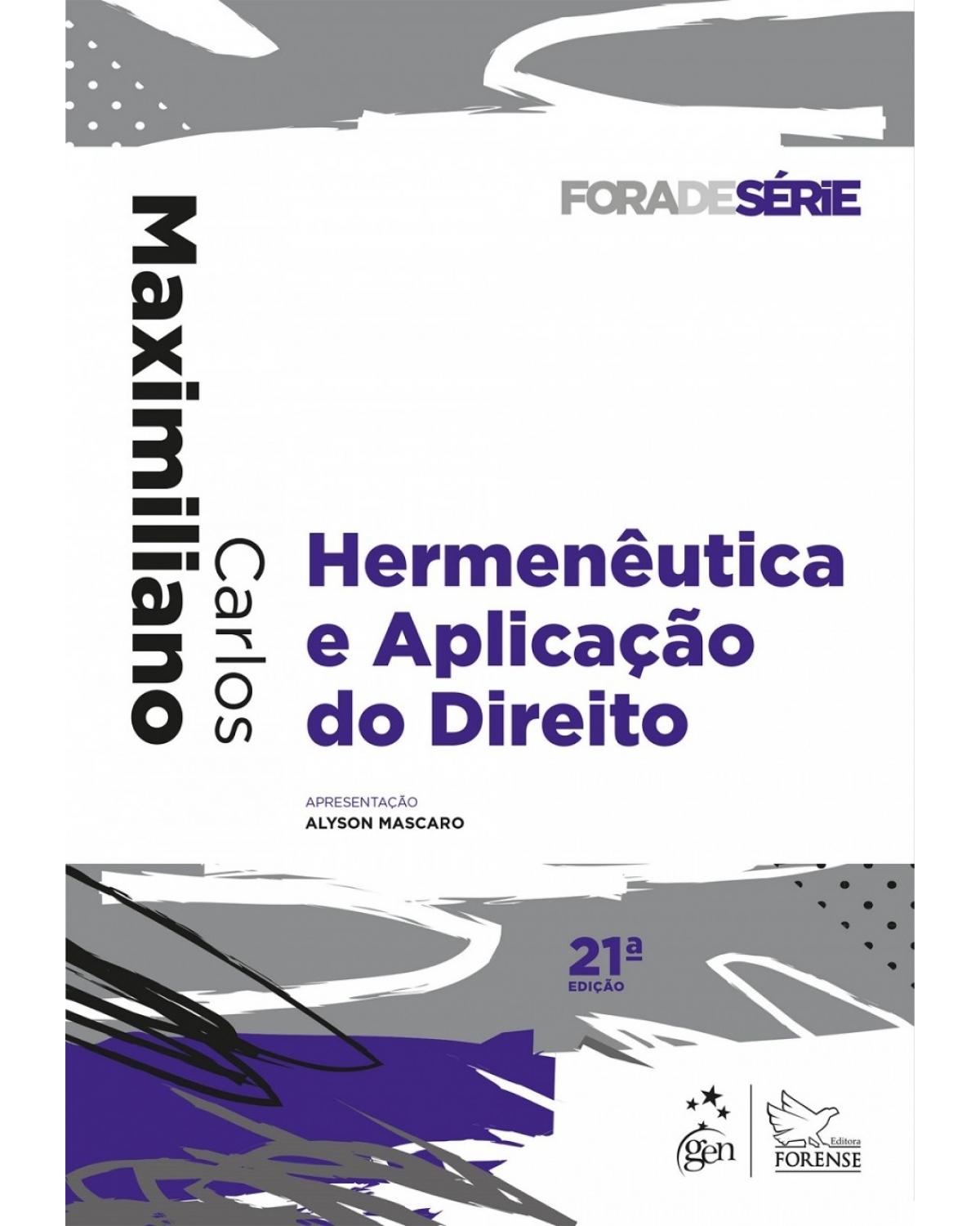 Hermenêutica e aplicação do direito - 21ª Edição | 2017