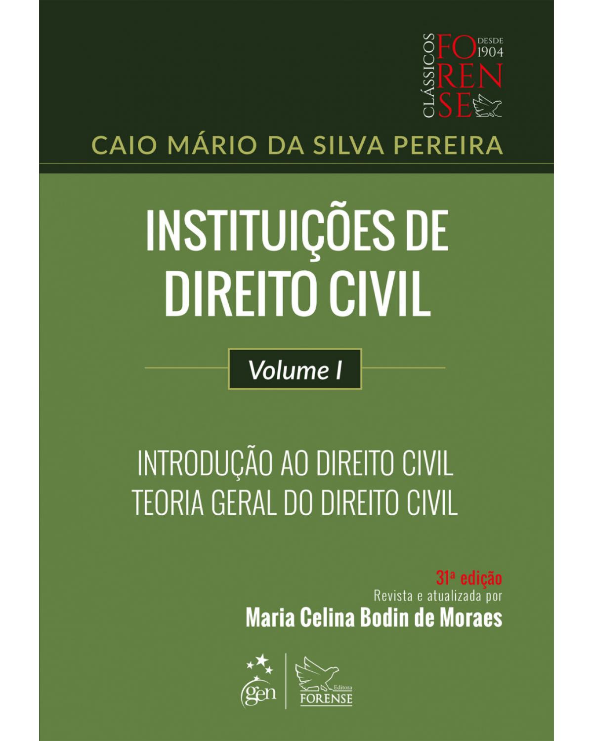 Instituições de direito civil - Volume I: Introdução ao direito civil, teoria geral do direito civil - 31ª Edição