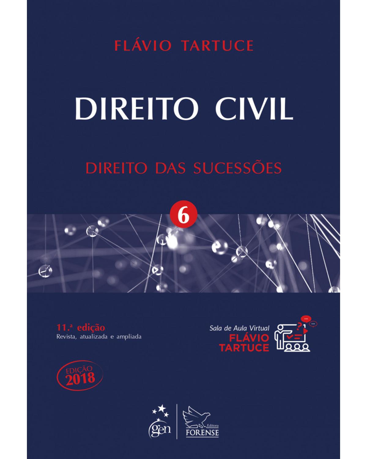 Direito civil: Direito das sucessões - Volume 6 - 11ª Edição