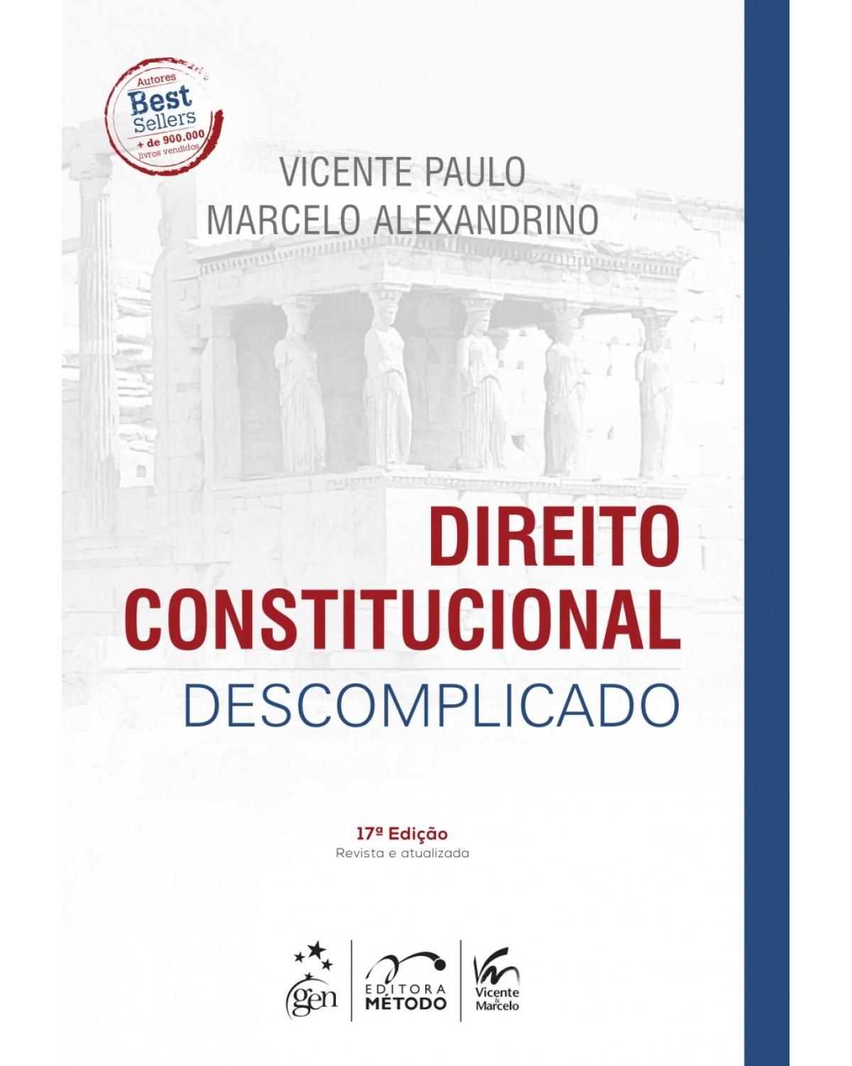 Direito constitucional descomplicado - 17ª Edição