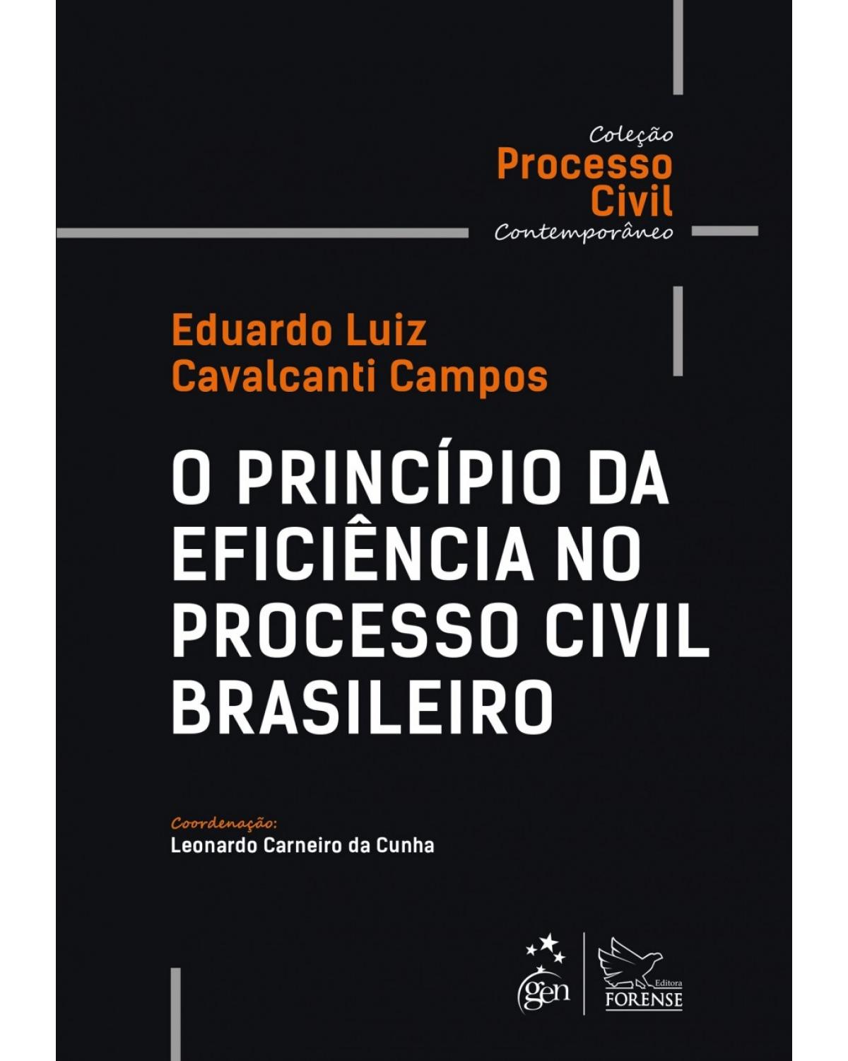 O princípio da eficiência no processo civil brasileiro - 1ª Edição | 2018