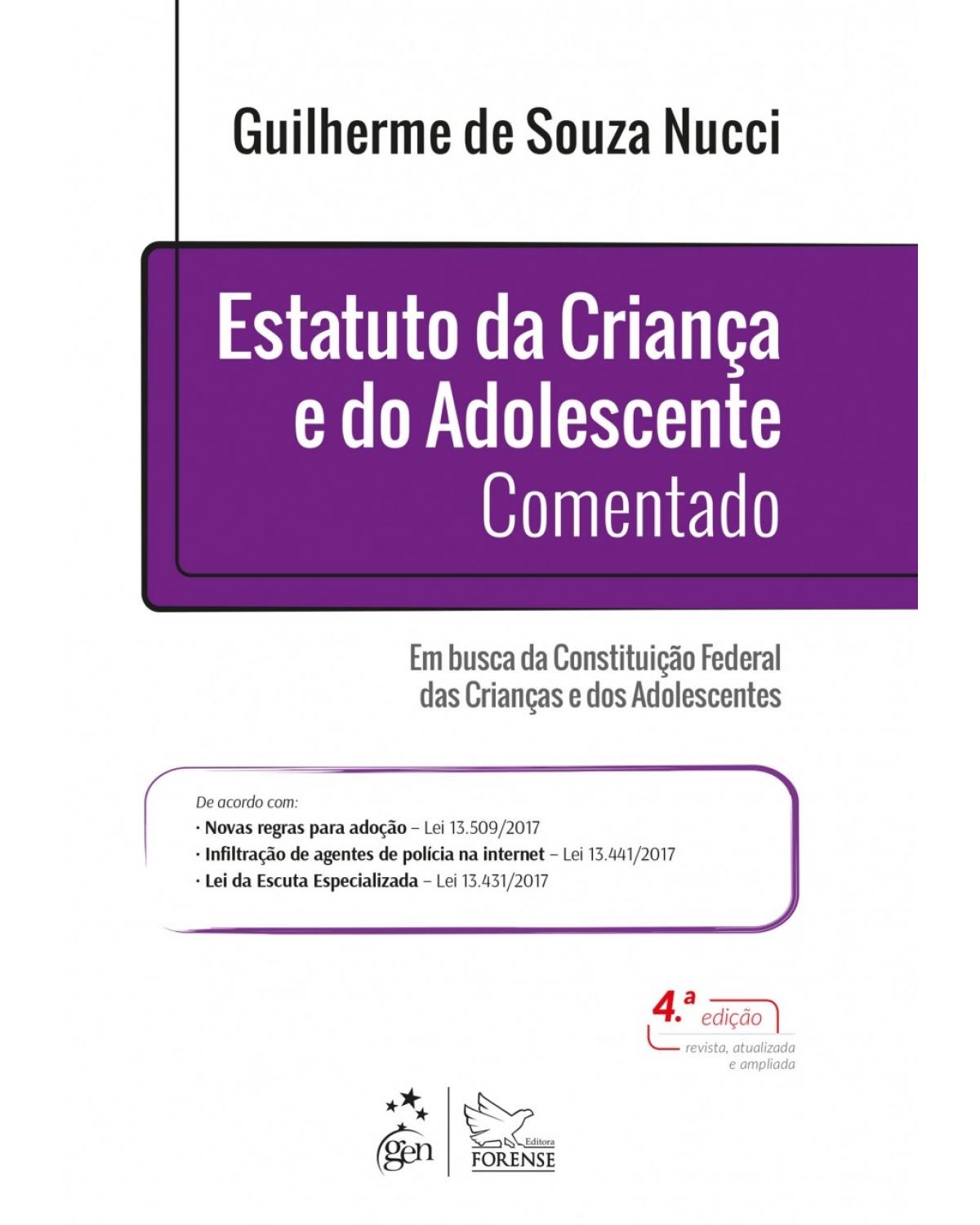 Estatuto da Criança e do Adolescente comentado - em busca da constituição federal das crianças e dos adolescentes - 4ª Edição | 2018