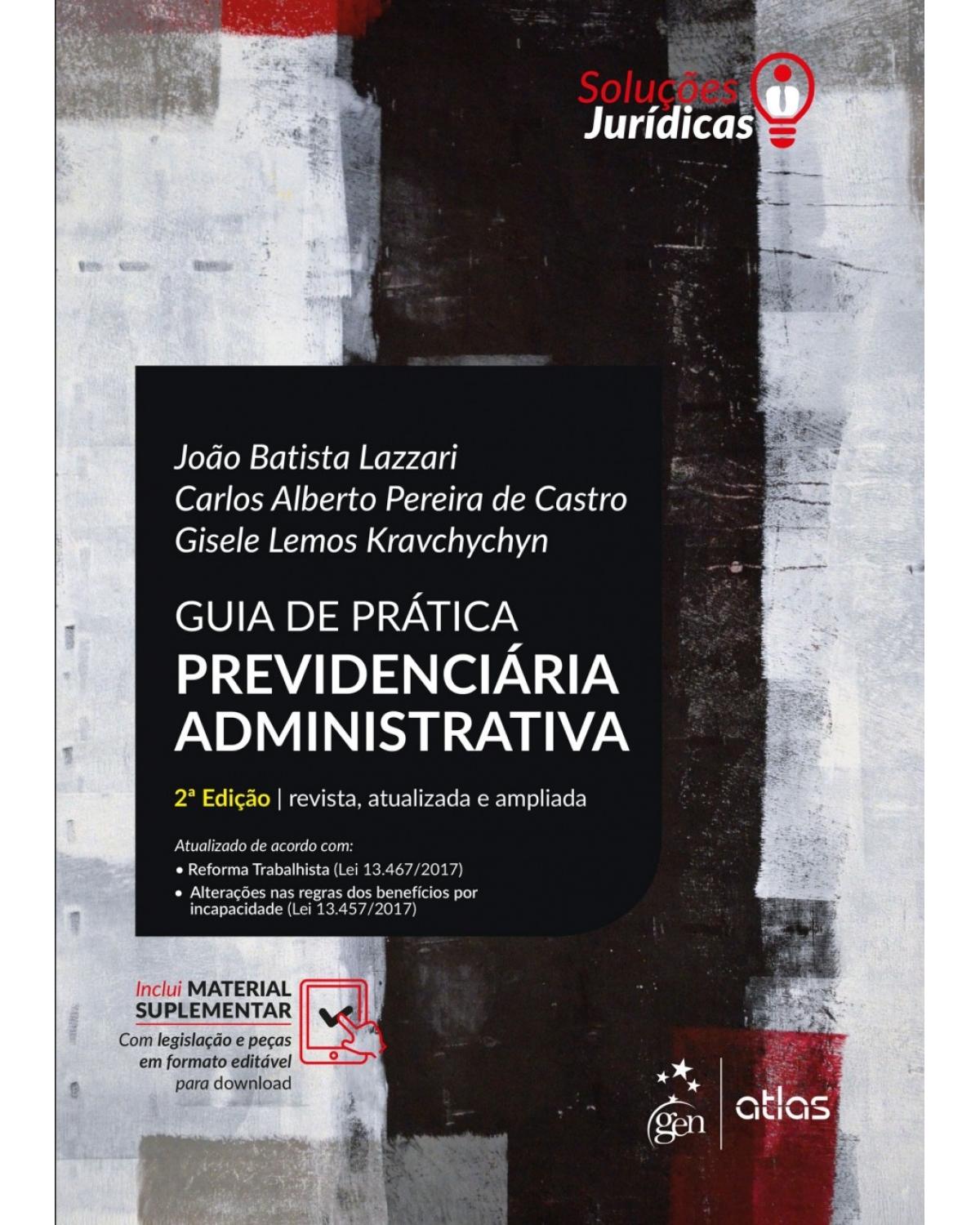 Guia de prática previdenciária administrativa - 2ª Edição | 2018