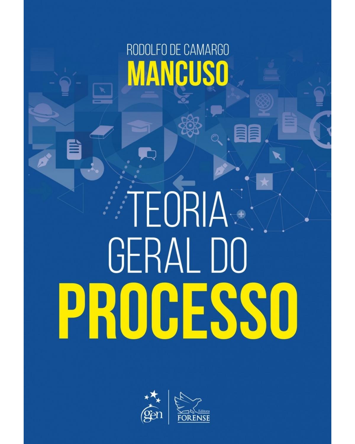 Teoria geral do processo - 1ª Edição | 2018