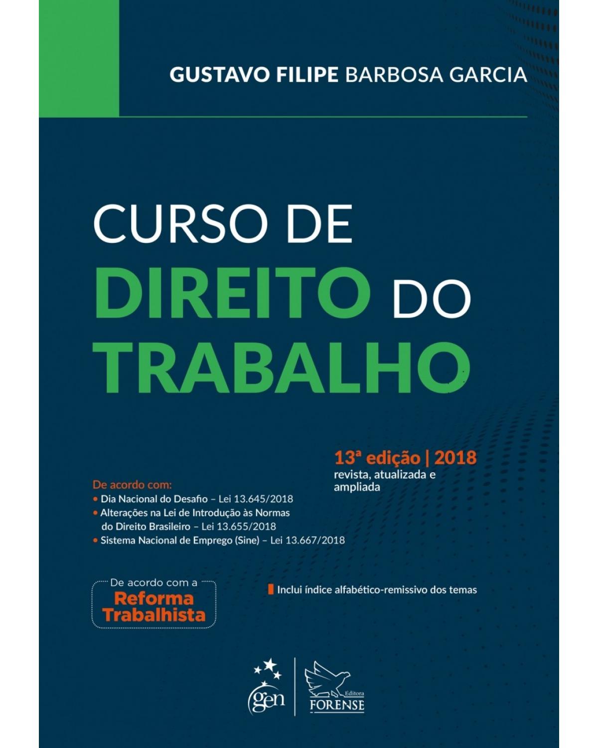 Curso de direito do trabalho - 13ª Edição | 2018