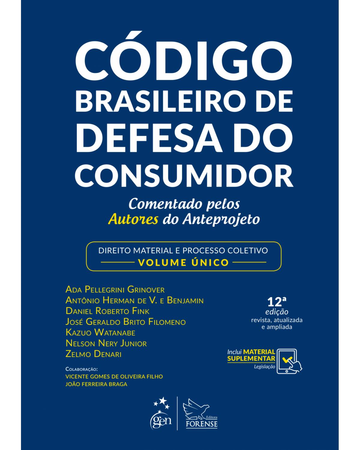 Código brasileiro de defesa do consumidor - comentado pelos autores do anteprojeto - Direito material e processo coletivo - 12ª Edição | 2019