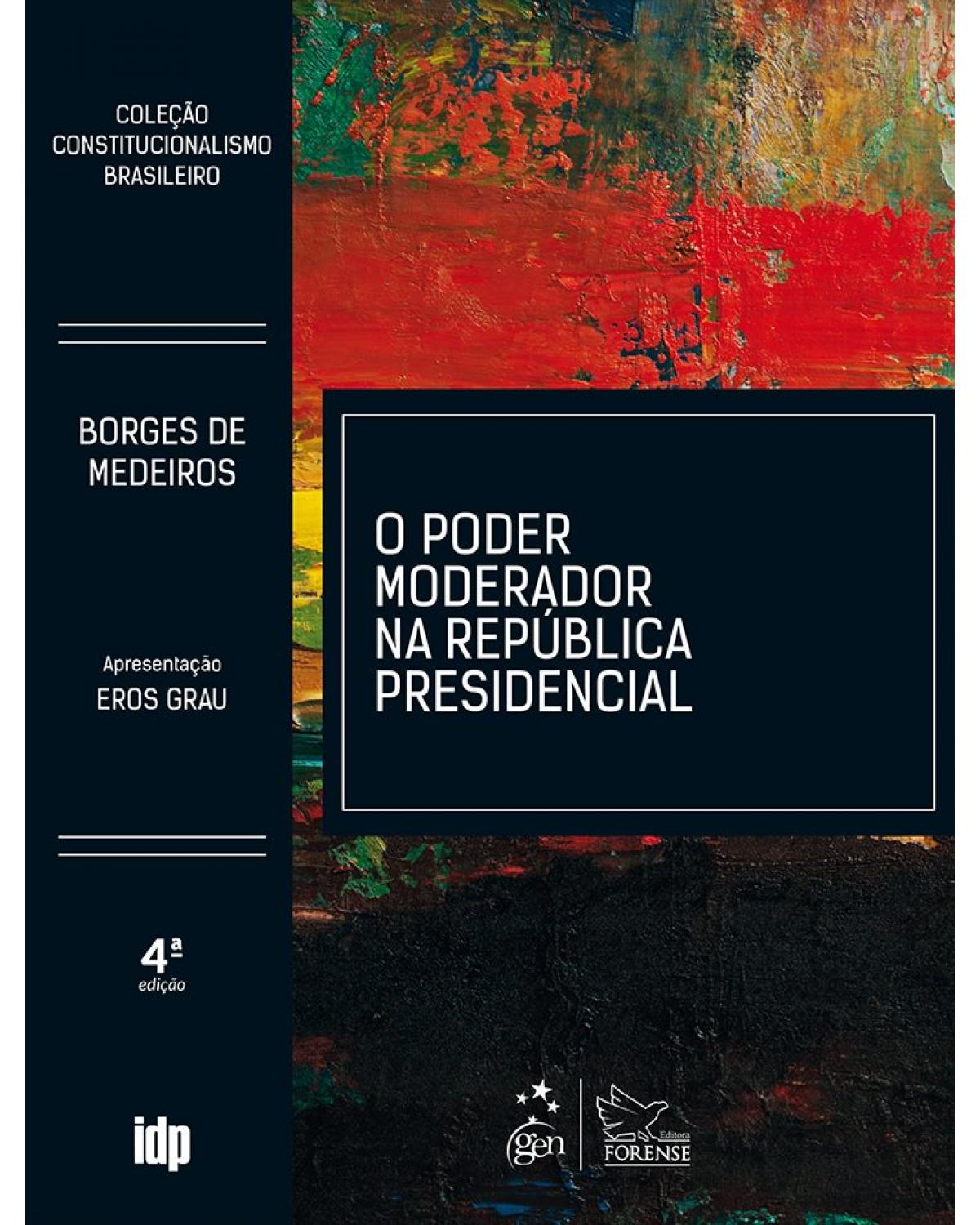 O poder moderador na república presidencial - 4ª Edição | 2019