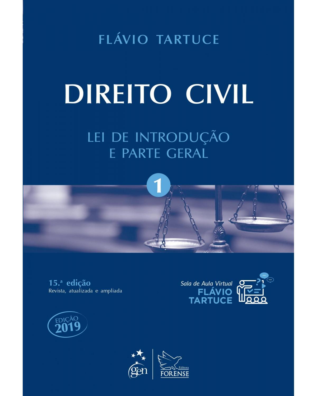 Direito civil - Volume 1: Lei de introdução e parte geral - 15ª Edição | 2019