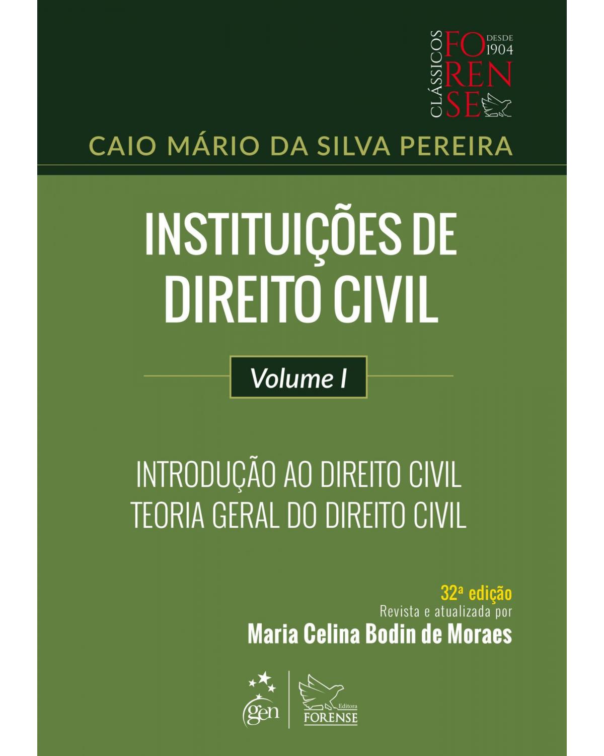 Instituições de Direito Civil - Volume 1: Introdução ao Direito Civil - Teoria Geral do Direito Civil - 32ª Edição | 2019