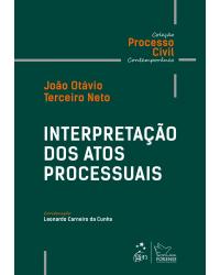 Interpretação dos atos processuais - 1ª Edição | 2019